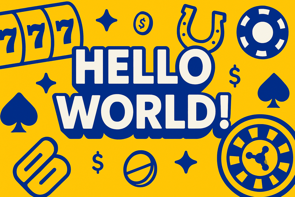 AI cartoon drawing of the words HELLO WORLD! surrounded by casino symbols and elements, including a roulette wheel and triple 7s from a slot machine. Colors are yellow, blue, and white.