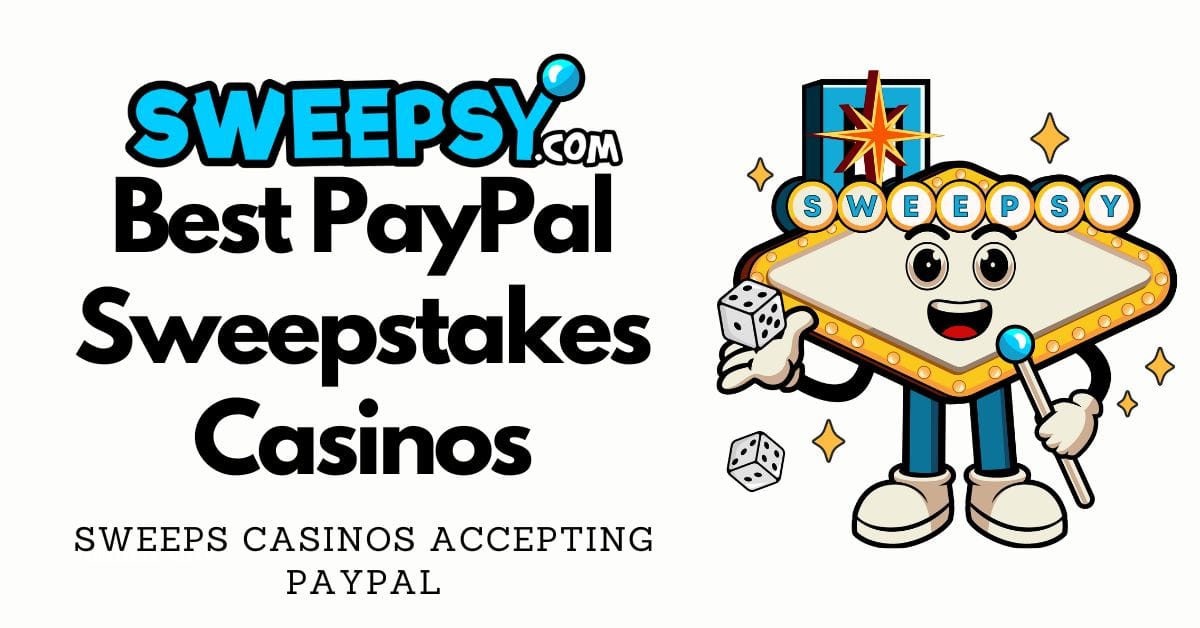 Best PayPal Sweepstakes Casinos