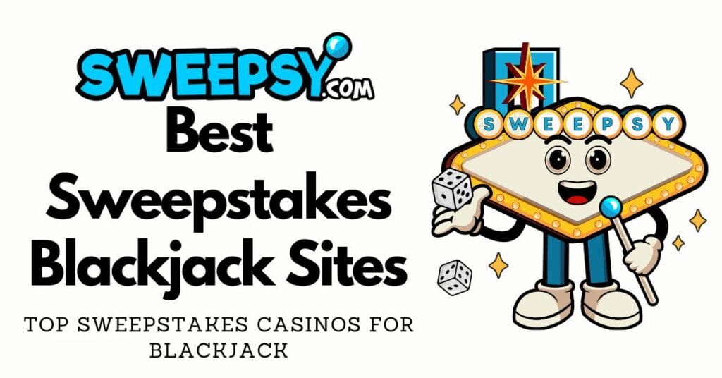 Best Sweepstakes Blackjack Sites
