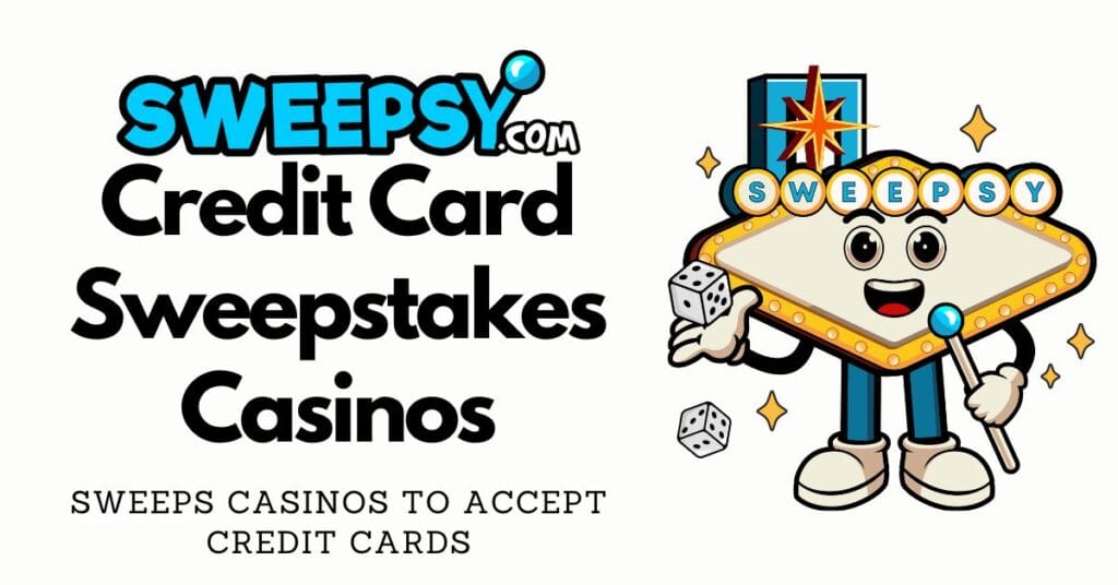 Credit Card Sweepstakes Casinos