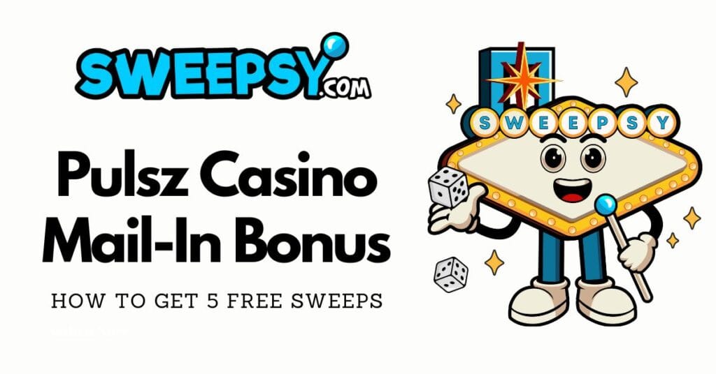 Pulsz Casino Mail-In Bonus