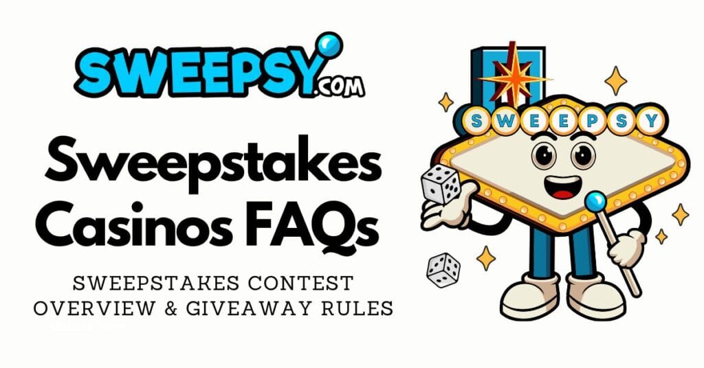 Sweepstake FAQs and Help