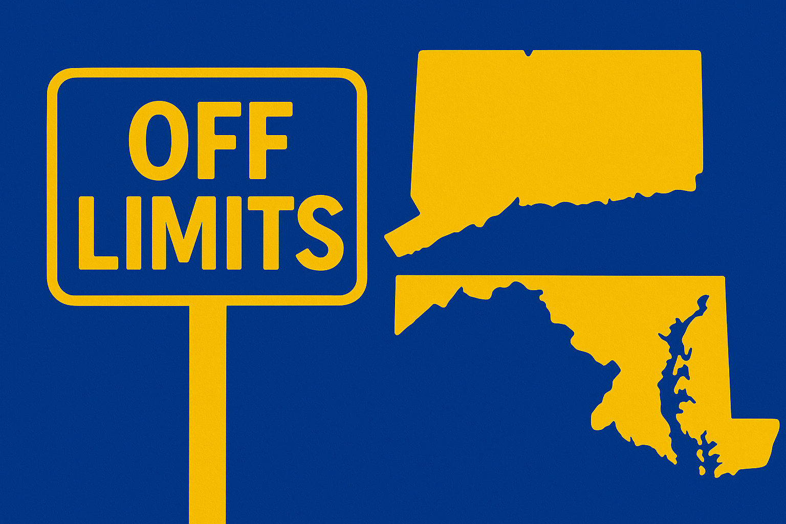 A realistic simple representation of an OFF LIMITS sign next to Connecticut and Maryland using a vibrant yellow and blue color scheme inspired by a cartoon-style design.