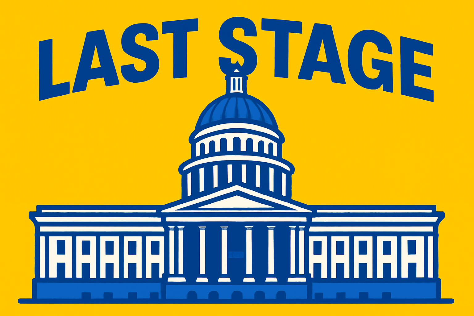 A realistic simple representation of the words LAST STAGE above the California Assembly building using a vibrant yellow, blue, and white color scheme inspired by a cartoon-style design.