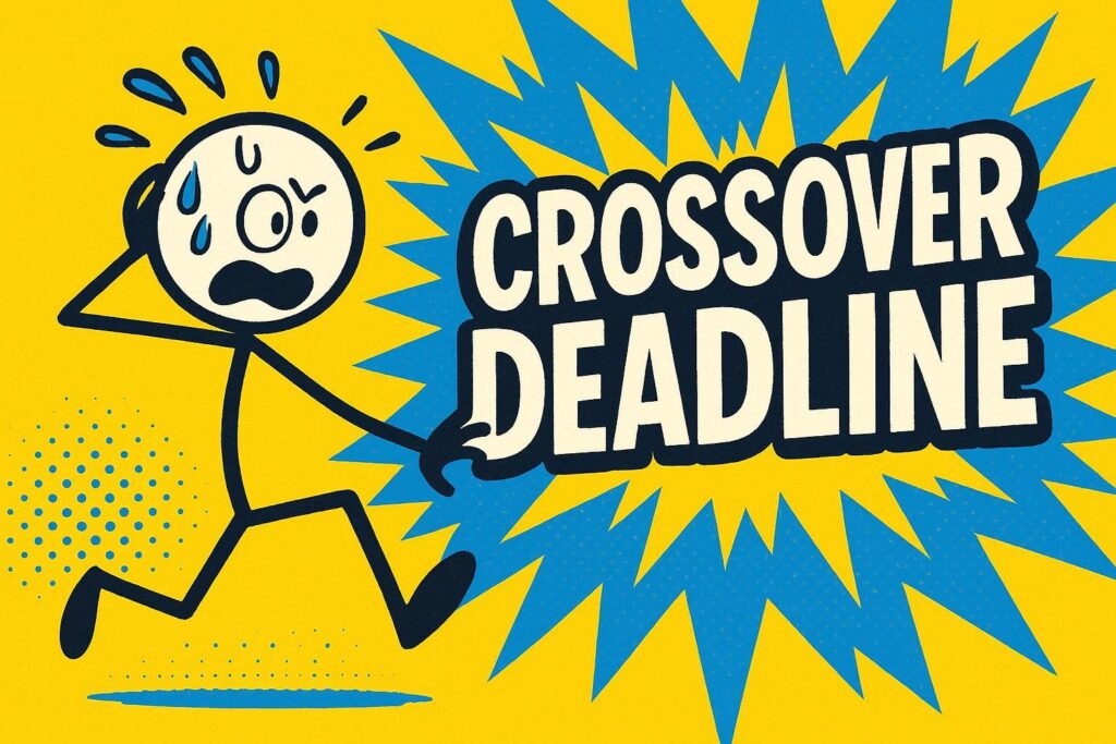 A cartoon representation of a stressed stick figure with the words CROSSOVER DEADLINE sneaking up behind them using a vibrant blue, yellow, and white color scheme.